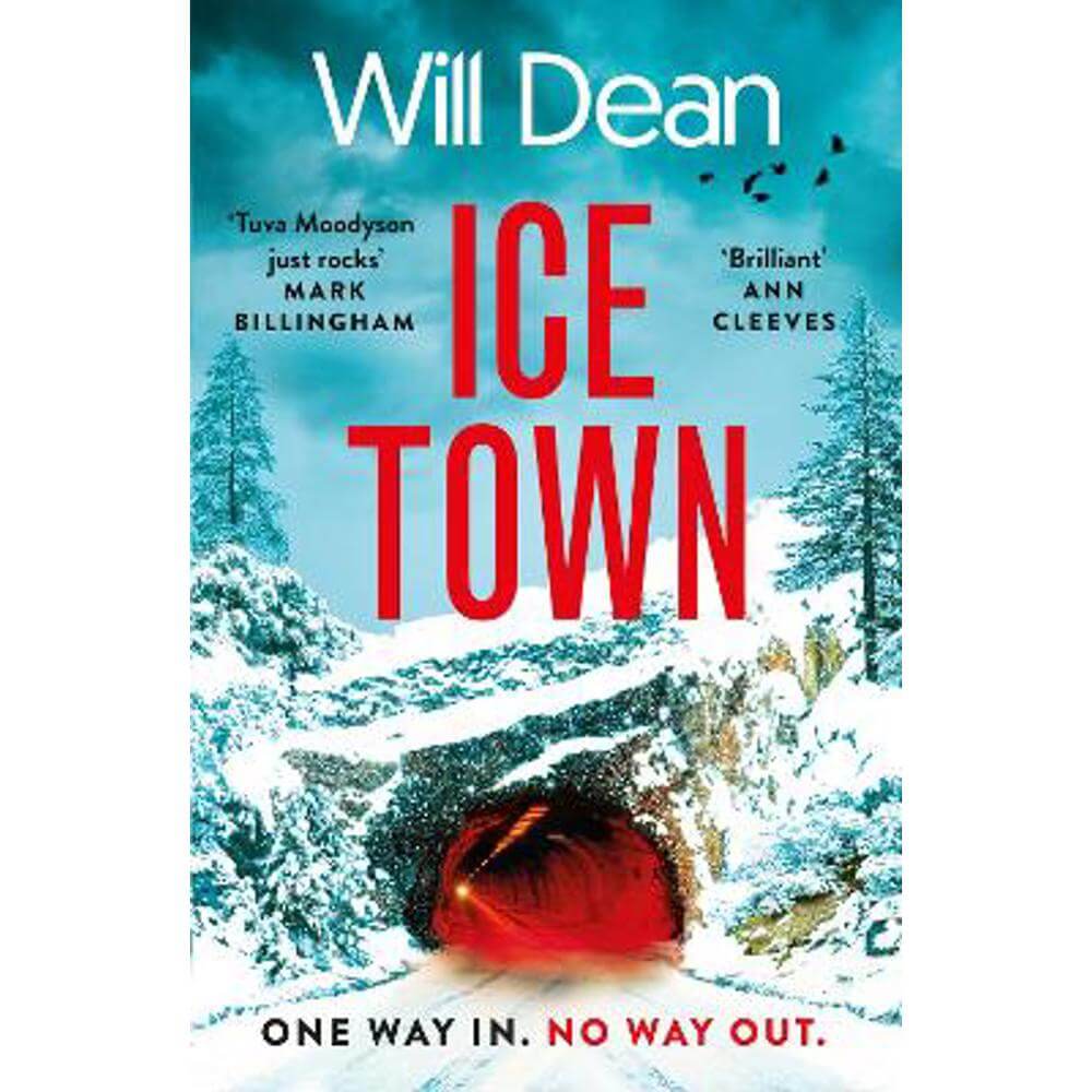 Ice Town: the explosive new thriller featuring Tuva Moodyson (Hardback) - Will Dean